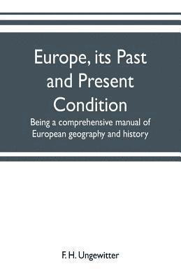 Europe, its past and present condition 1