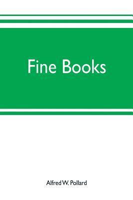 Alfred W Pollard - Fine books, Häftad