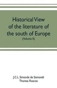 bokomslag Historical view of the literature of the south of Europe (Volume II)