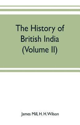 The history of British India (Volume II) 1