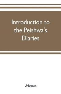 bokomslag Introduction to the Peishwa's diaries