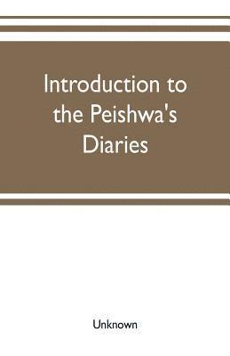 bokomslag Introduction to the Peishwa's diaries