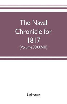 bokomslag The Naval chronicle for 1817