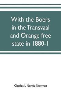 bokomslag With the Boers in the Transvaal and Orange free state in 1880-1