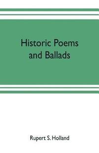 bokomslag Historic poems and ballads