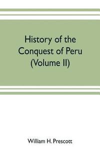 bokomslag History of the conquest of Peru