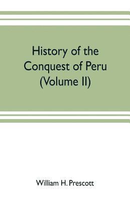 bokomslag History of the conquest of Peru