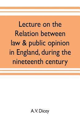 bokomslag Lecture on the relation between law & public opinion in England, during the nineteenth century