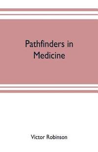 bokomslag Pathfinders in medicine