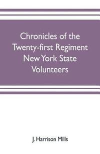 bokomslag Chronicles of the Twenty-first Regiment New York State Volunteers