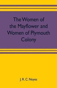 bokomslag The women of the Mayflower and women of Plymouth colony