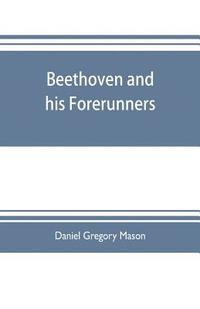 bokomslag Beethoven and his forerunners