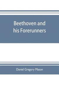 bokomslag Beethoven and his forerunners