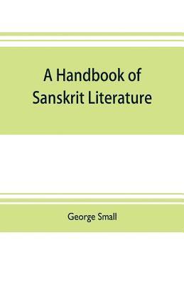 George Small - handbook of Sanskrit literature, Häftad