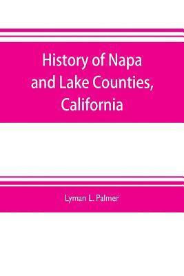 bokomslag History of Napa and Lake Counties, California