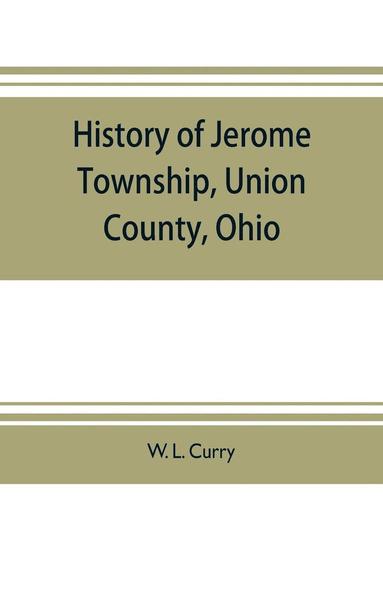 bokomslag History of Jerome Township, Union County, Ohio