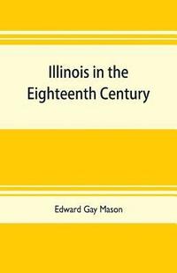 bokomslag Illinois in the eighteenth century