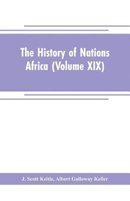 The History of Nations Africa (Volume XIX) 1