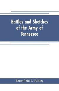 bokomslag Battles and sketches of the Army of Tennessee