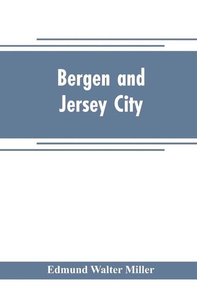 bokomslag Bergen and Jersey City