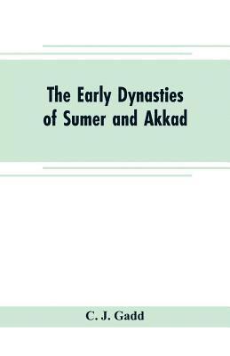 bokomslag The early dynasties of Sumer and Akkad