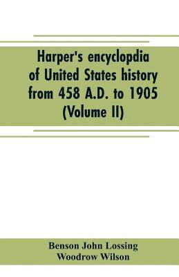 bokomslag Harper's encyclopdia of United States history from 458 A.D. to 1905 (Volume II)