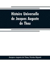 bokomslag Histoire universelle, de Jacques Auguste de Thou