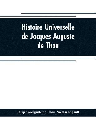 bokomslag Histoire universelle, de Jacques Auguste de Thou