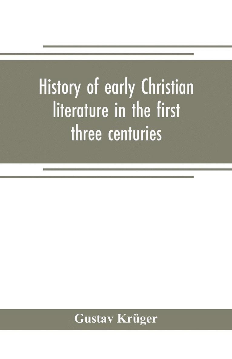 History of early Christian literature in the first three centuries