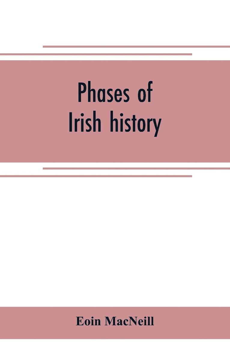 Eoin MacNeill, Eoin Macneill - Phases of Irish history, Häftad