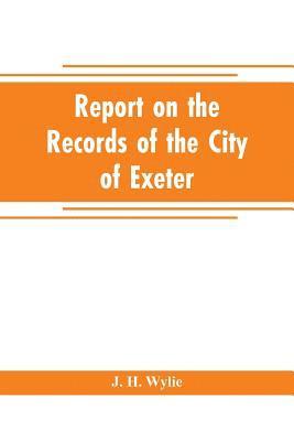 bokomslag Report on the records of the city of Exeter