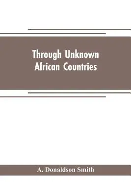 Through unknown African countries; the first expedition from Somaliland to Lake Lamu