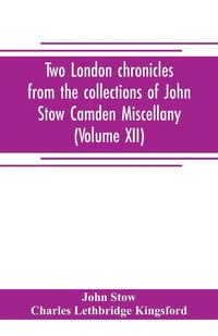bokomslag Two London chronicles from the collections of John Stow Camden Miscellany (Volume XII)