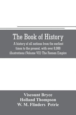 book of history. A history of all nations from the earliest times to the present, with over 8,000 illustrations (Volume VII) The Roman Empire
