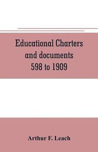 bokomslag Educational charters and documents 598 to 1909