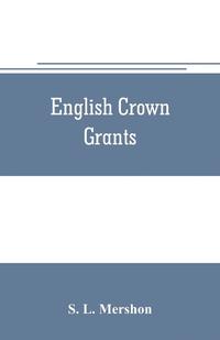 bokomslag English crown grants