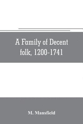 A family of decent folk, 1200-1741 1