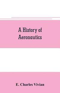bokomslag A history of aeronautics