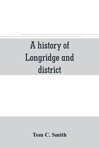 bokomslag A history of Longridge and district