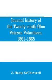bokomslag Journal history of the Twenty-ninth Ohio Veteran Volunteers, 1861-1865