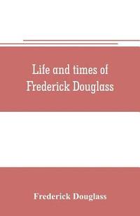 bokomslag Life and times of Frederick Douglass