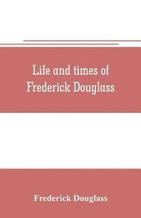bokomslag Life and times of Frederick Douglass