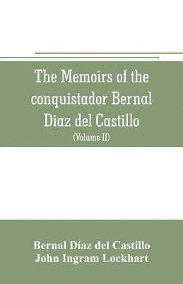 Bernal Díaz del Castillo - memoirs of the conquistador Bernal Diaz del Castillo, Häftad