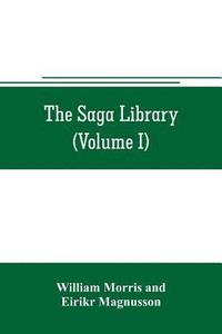 bokomslag The Saga library (Volume I)