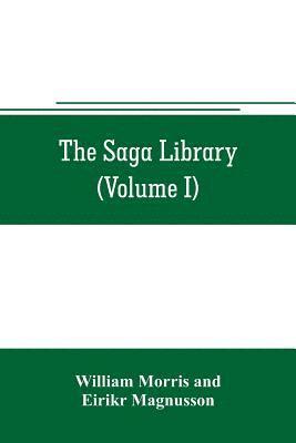 bokomslag The Saga library (Volume I)