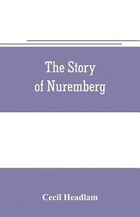 bokomslag The story of Nuremberg