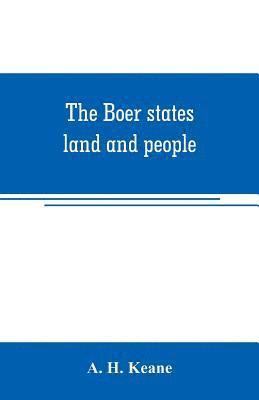 bokomslag The Boer states; land and people