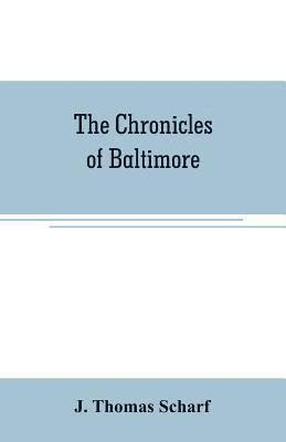 J Thomas Scharf - chronicles of Baltimore, Häftad