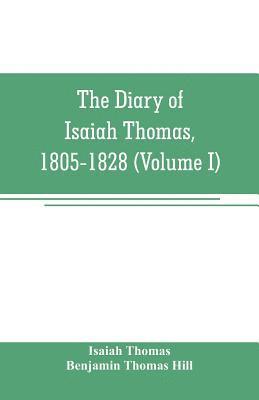 bokomslag diary of Isaiah Thomas, 1805-1828 (Volume I)