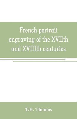 bokomslag French portrait engraving of the XVIIth and XVIIIth centuries